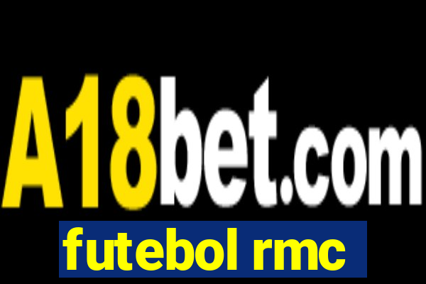 futebol rmc